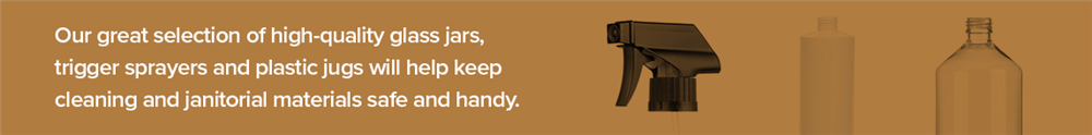 Our great selection of high-quality glass jars, trigger sprayers and plastic jugs will help cleaning and janitorial materials safe and handy.